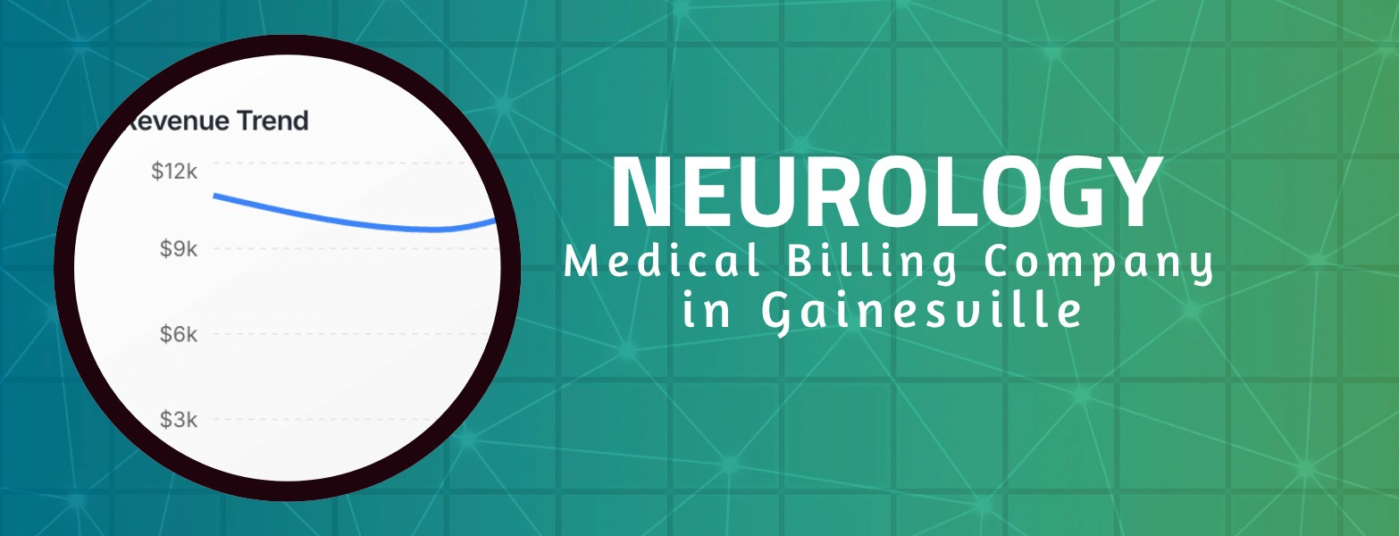 Top Neurology Medical Billing Company in Gainesville